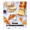 Livre Pains Et Viennoiseries Fait Maison