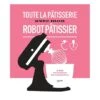 Livre Toute La Pâtisserie Avec Mon Robot Pâtissier 1 Livre Toute La Pâtisserie Avec Mon Robot Pâtissier -Joseph Joseph || Peugeot Soldes Magasin 632067 0 2 Livre Toute la patisserie avec mon robot patissier Hachette pratique